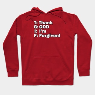 Jesus T-Shirts TGIF - Thank God I'm Forgiven Hoodie